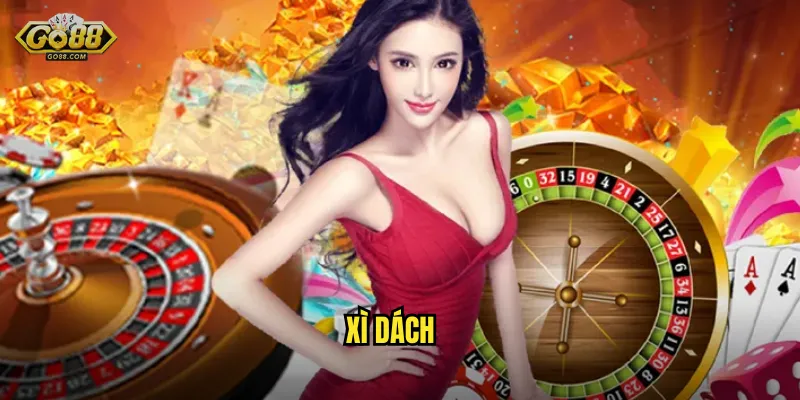 Xì Dách go88 sh - Blackjack Kiểu Việt Hấp Dẫn Không Kém 1 Xì Dách